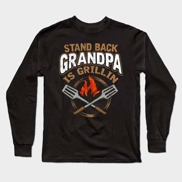 Stand Back Grandpa is Grilling Long Sleeve T-Shirt by savariya